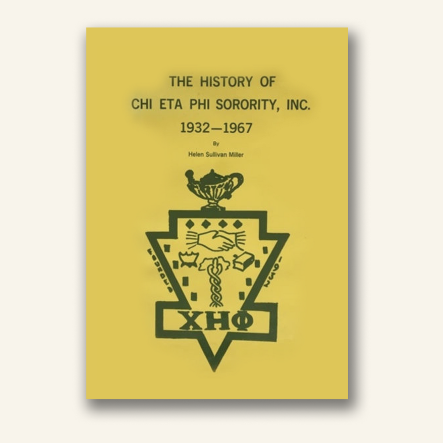 The History of Chi Eta Phi Sorority, Inc. 1932-1967