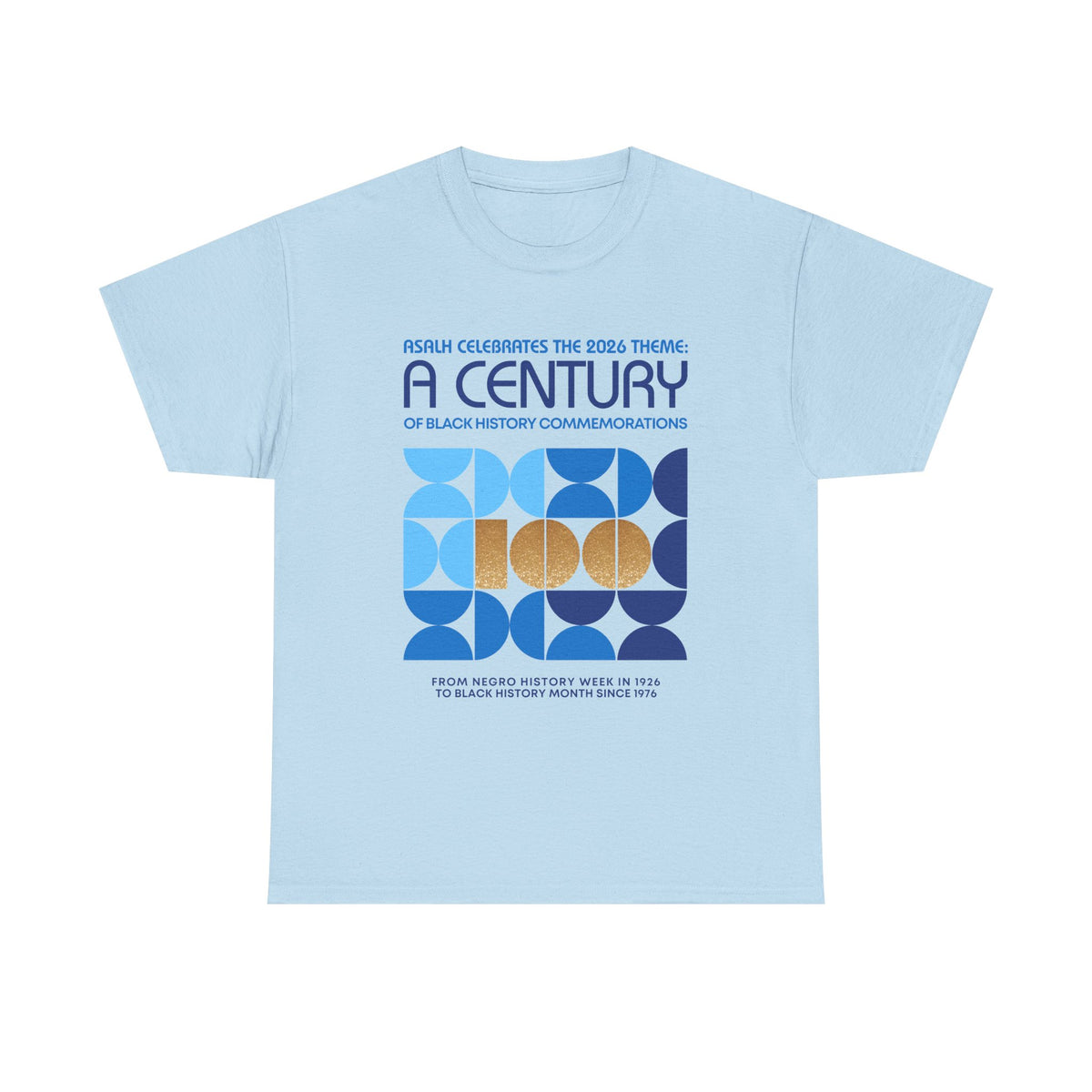 Celebrate A Century of Black History Commemorations Blue Tee 