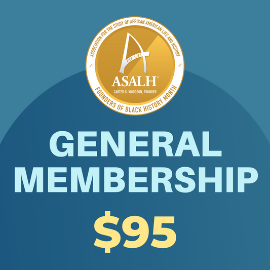 ASALH GENERAL MEMBERSHIP