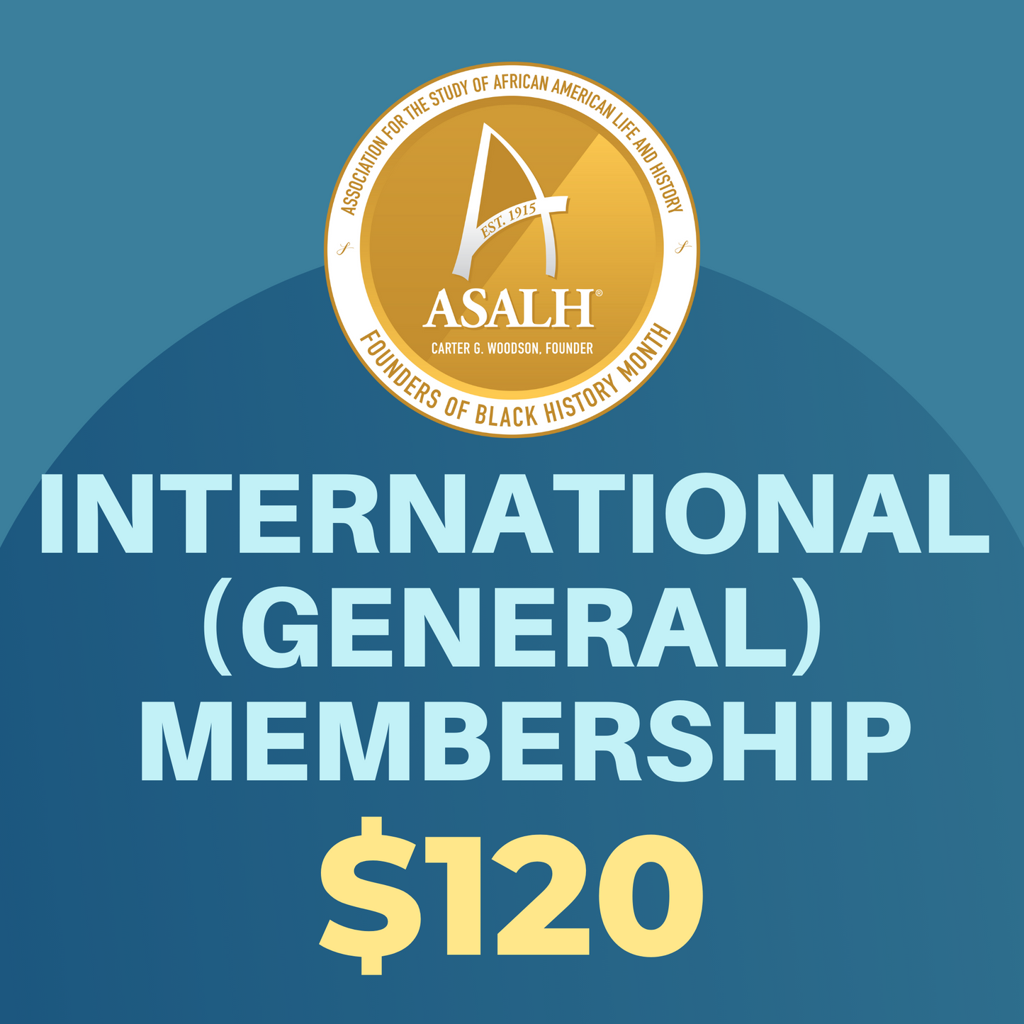 ASALH INTERNATIONAL (GENERAL) MEMBERSHIP